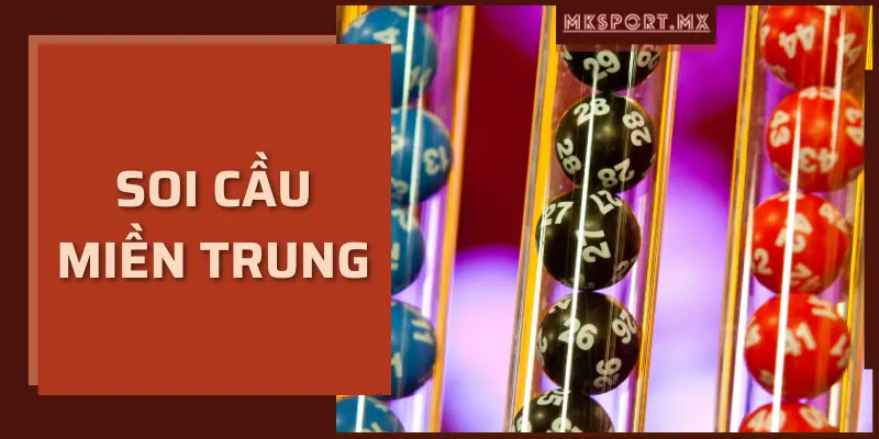 Soi cầu miền trung là gì?-mksport