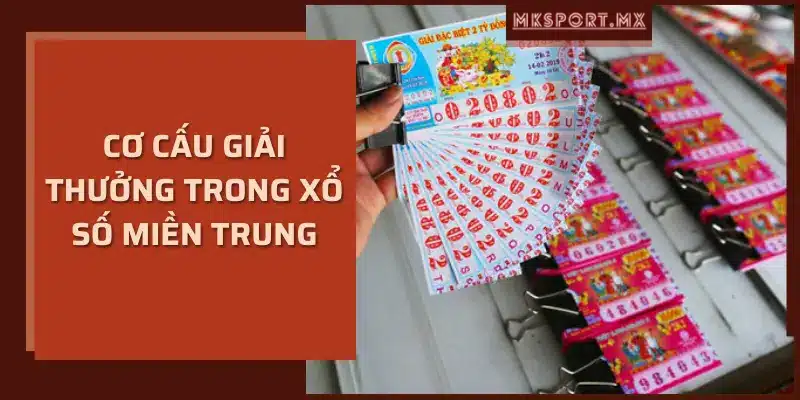 Cơ cấu giải thưởng trong xổ số miền trung